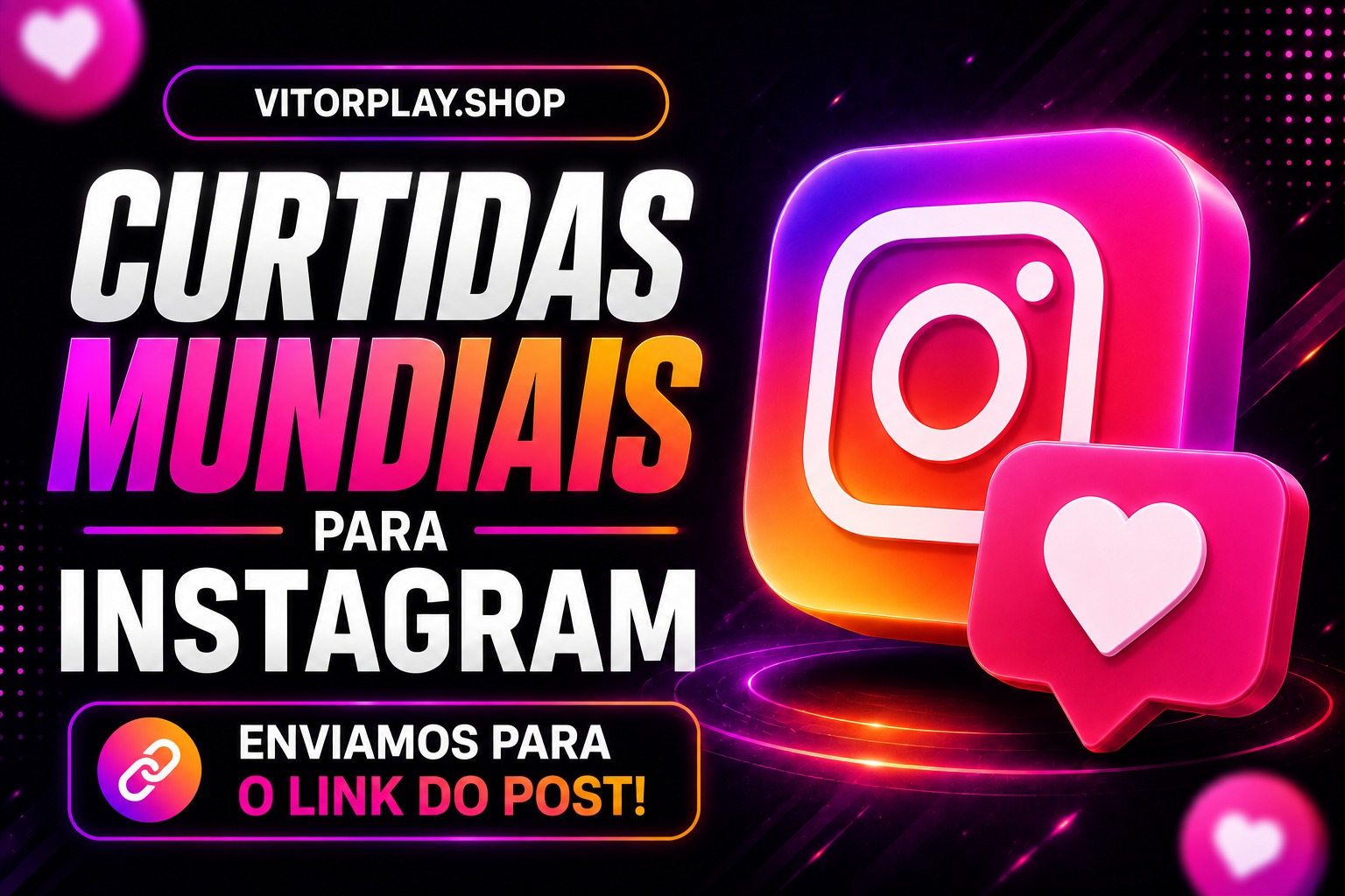 1k Curtidas mundial - post ou reels